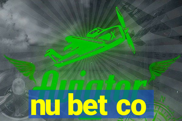 nu bet co